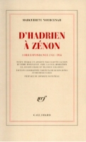 D'Hadrien à Zénon. Correspondance I 1951-1956 