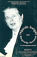 Bulletin n°05 - Regards belges sur Marguerite Yourcenar Bulletin n°05 - Regards belges sur Marguerite Yourcenar