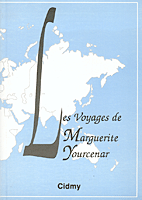Bulletin n°08 - Les voyages de Maguerite Yourcenar Bulletin n°08 - Les voyages de Maguerite Yourcenar