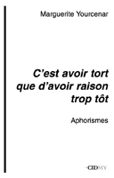 Bulletin n°19 - Marguerite Yourcenar. Aphorismes Bulletin n°19 - Marguerite Yourcenar. Aphorismes